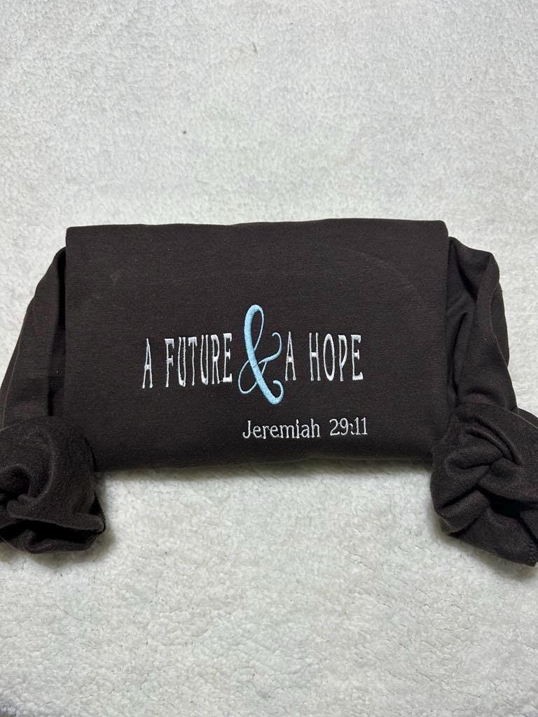 A future and a hope embroidered sweatshirt; Christian embroidered crewneck. Insperational faith women gifts